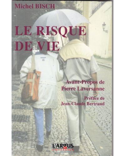 Le risque de vie - Michel Bisch - broché