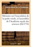 Mémoire sur l'inoculation de la petite vérole . Lu à l'assemblée publique de l'Académie royale
