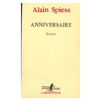 Anniversaire Roman Broche Alain Spiess Achat Livre Fnac