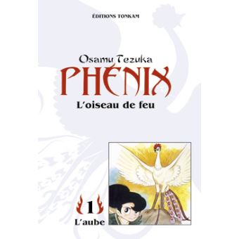 Phenix Tome 1 Phenix L Oiseau De Feu Tome 01 Osamu Tezuka Osamu Tezuka Broche Achat Livre Fnac