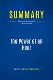 Summary: The Power of an Hour