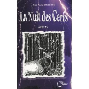 Nuit des cerfs (La) - broché - Jean-Pascal Policand - Achat Livre | fnac