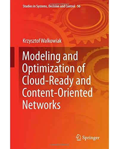 Modeling and optimization of cloud-ready and content-oriented networks