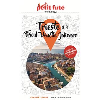 Guide Trieste - Frioul Venetie Julienne 2023 Petit Futé
