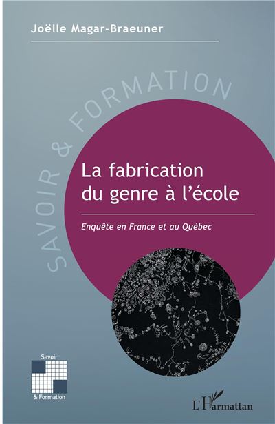 La fabrication du genre à l'école - Joëlle Magar-Braeuner - broché