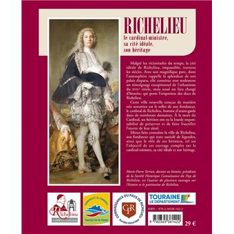 Richelieu le cardinal-ministre, sa cité idéale, son héritage