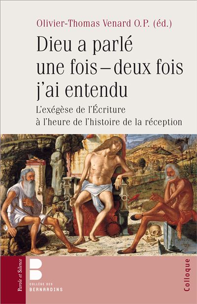 Dieu a parlé une fois. Deux fois j'ai entendu. - Olivier-Thomas Venard - broché