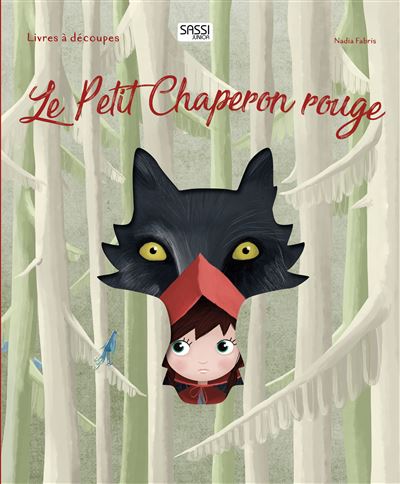 Livres à découpes - Le petit chaperon rouge