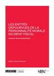 Les entités dépourvues de la personnalité morale en droit fiscal