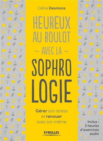 Heureux au boulot avec la sophrologie