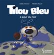 Tilou bleu a peur du noir