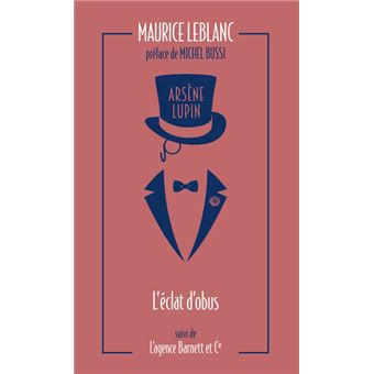 Arsène Lupin, L'Éclat d'obus suivi de L'Agence Barnett et Cie