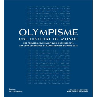 Fnac Pro : Olympisme, Une Histoire Du Monde. Des Jeux Olympiques D ...