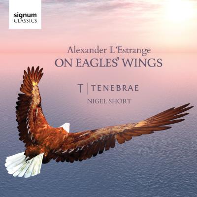 On Eagles' Wings Œuvres Chorales Sacrées