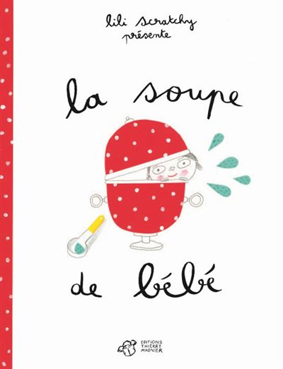 La Soupe De Bebe Broche Lily Scratchy Achat Livre Fnac