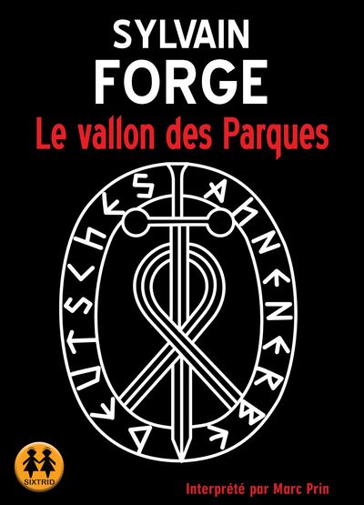 Le vallon des Parques - Sylvain Forge - Texte lu (CD)