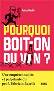 Pourquoi boit-on du vin ?