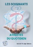 Les soignants, athlètes du quotidien
