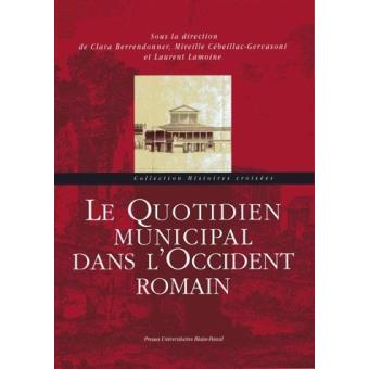 Le quotidien municipal dans l'occident romain broché Mireille