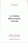 La Poésie britannique (1970-1984)