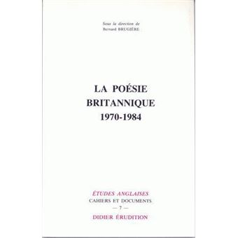 La Poésie britannique (1970-1984)