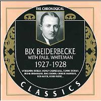 The chronogical Bix Beiderbecke 1927-1928