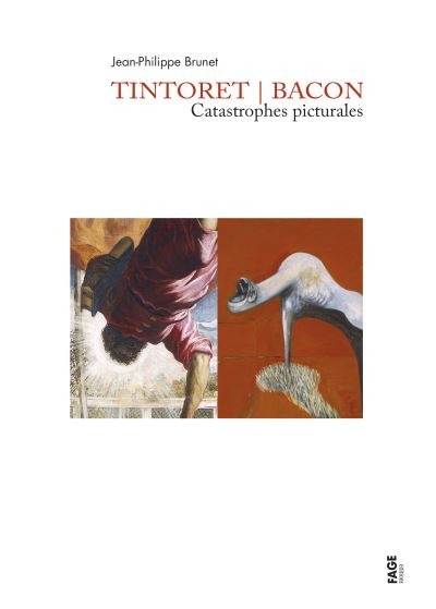 Tintoret bacon catastrophes picturales