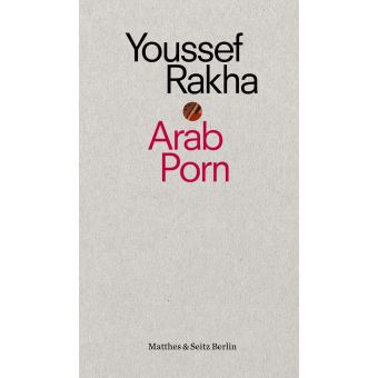 Arab Porn Pornografie und Gesellschaft - ebook (ePub) - Youssef Rakha