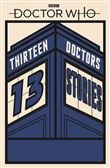 DOCTOR WHO: THIRTEEN DOCTORS 13 STORIES