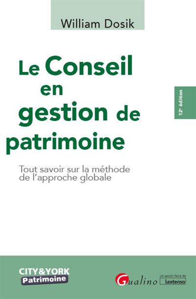 Le Conseil en gestion de patrimoine - William Dosik - broché