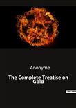 The Complete Treatise on Gold