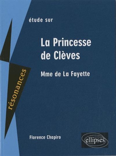 Madame de La Fayette, la princesse de Clèves