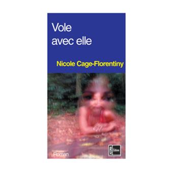 Vole avec elle