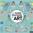 Les supers pouvoirs de l'art