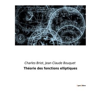 Théorie des fonctions elliptiques