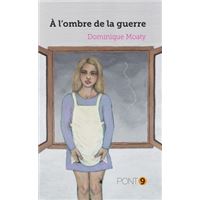 A l'ombre de la guerre