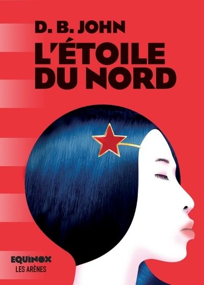 L&#39;Etoile du nord - broché - D. B. John, Antoine Chainas - Achat Livre ou  ebook | fnac