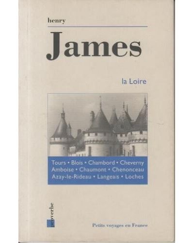 La Loire - Henry James - broché