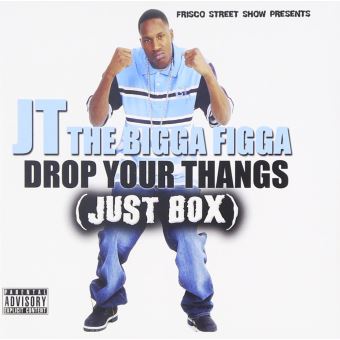 Jt The Big-Drop Your Thangs-Just Box - 1
