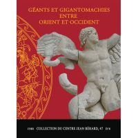 Géants et gigantomachies entre Orient et Occident