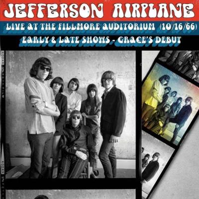 Live at the Fillmore Auditorium (10/16/66) : Early & Late shows - Graces's debut