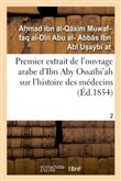 Premier extrait de l'ouvrage arabe d'Ibn Aby Ossaïbi'ah sur l'histoire des médecins T02