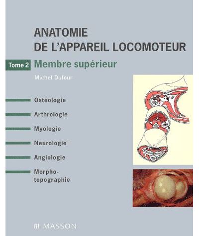 Anatomie De L'appareil Locomoteur Tome 2 Membre Supérieur : Ostéologie ...