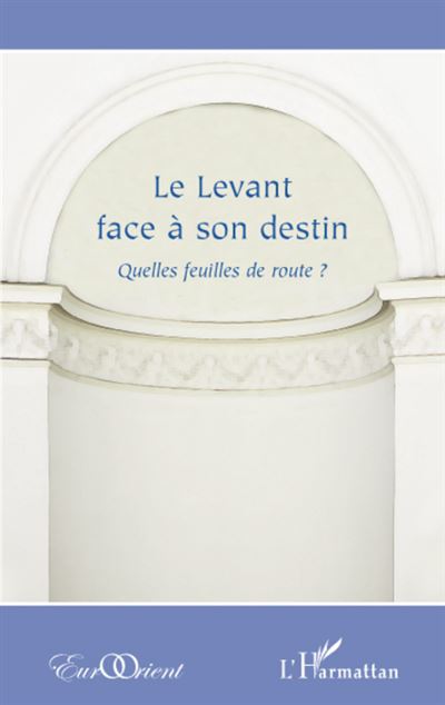 Le levant face à son destin ?