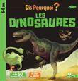 Dis pourquoi les dinosaures