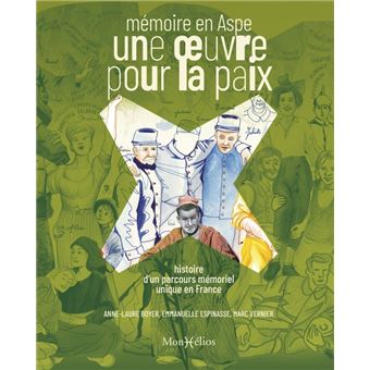 Une oeuvre pour la paix. Un parcours mémoriel unique en France