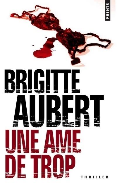Une âme de trop - Brigitte Aubert - Poche