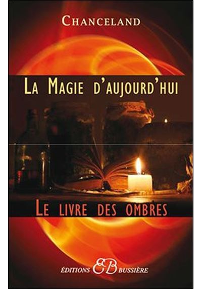 La Magie d'aujourd'hui - Le Livre des Ombres