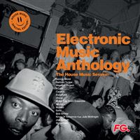 Electronic Music Anthology : The House Session
