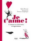 Je t'aime ! + de 200 mots et expressions